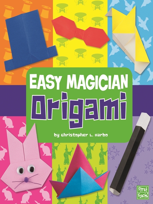 Title details for Easy Magician Origami by Christopher L. Harbo - Available